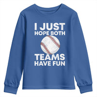 Funny Baseball Youth Sweatshirt I Just Hope Both Teams Have Fun