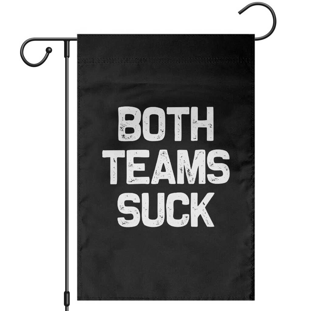 Both Team Sucks Garden Flag Funny Game Day Sports Meme