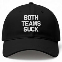 Both Team Sucks Baseball Cap Funny Game Day Sports Meme