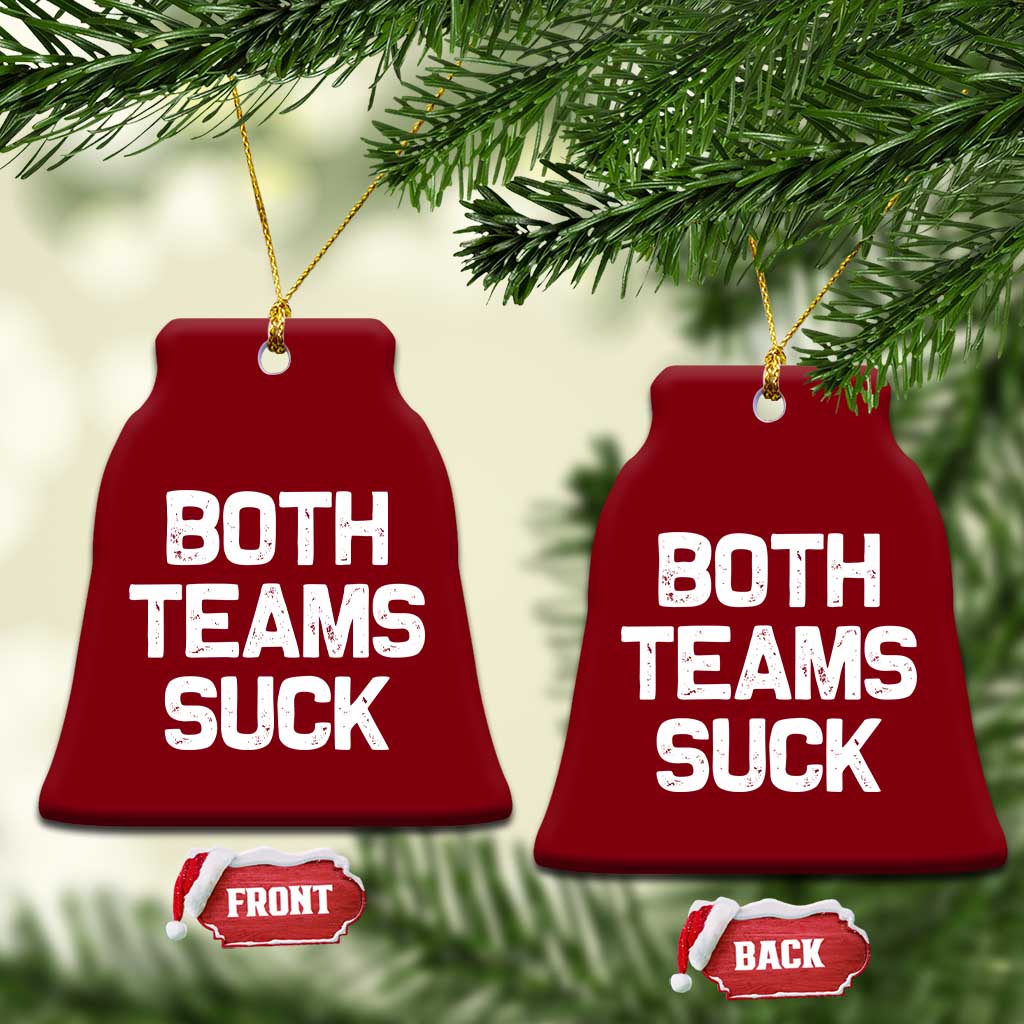 Both Team Sucks Ceramic Ornament Funny Game Day Sports Meme