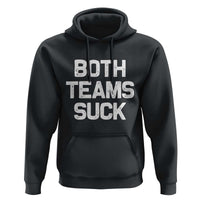Both Team Sucks Hoodie Funny Game Day Sports Meme