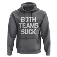 Both Team Sucks Hoodie Funny Game Day Sports Meme