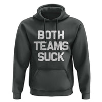 Both Team Sucks Hoodie Funny Game Day Sports Meme