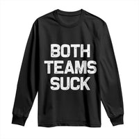 Both Team Sucks Long Sleeve Shirt Funny Game Day Sports Meme
