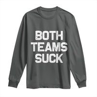 Both Team Sucks Long Sleeve Shirt Funny Game Day Sports Meme