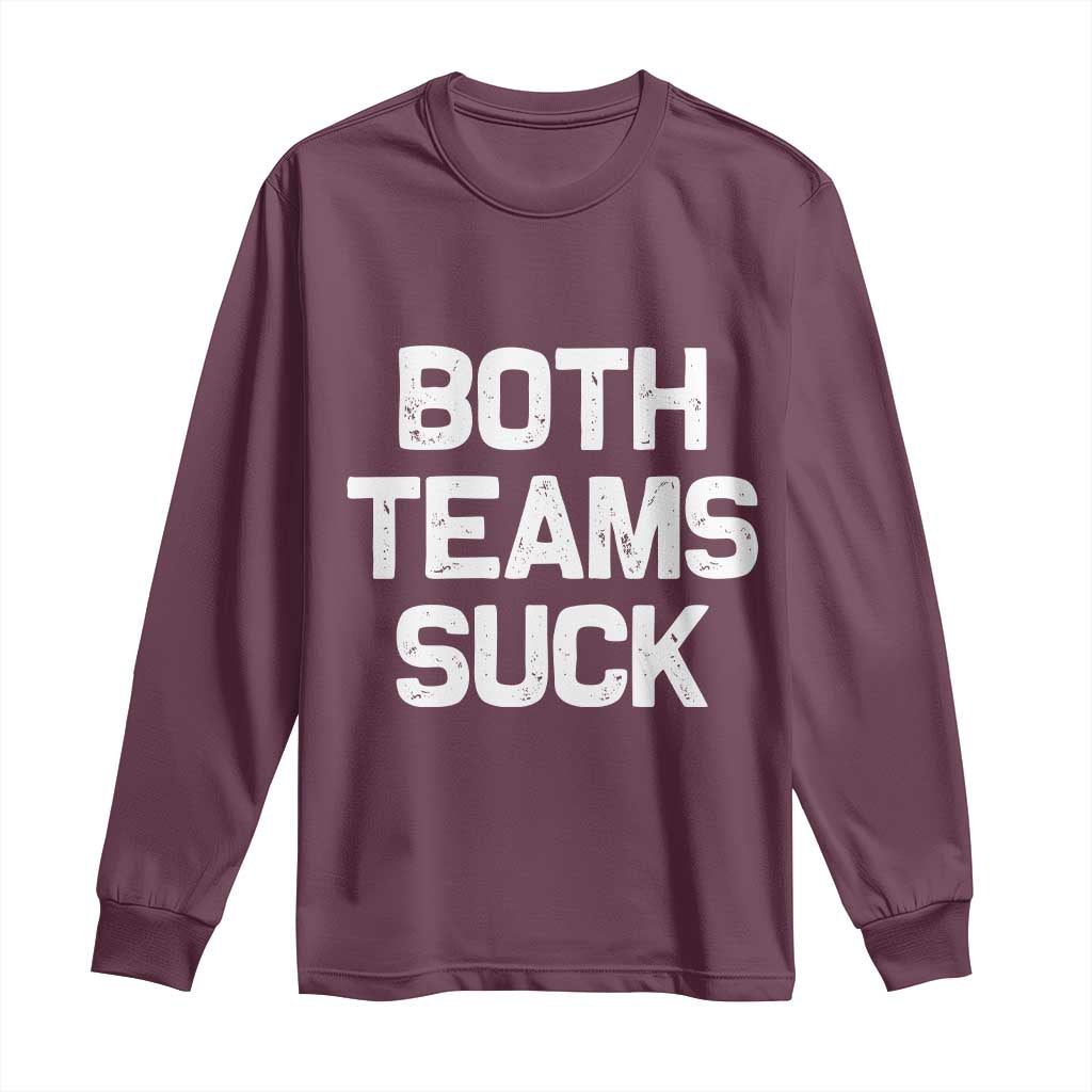 Both Team Sucks Long Sleeve Shirt Funny Game Day Sports Meme