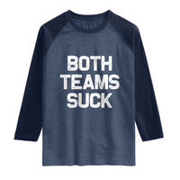 Both Team Sucks Raglan Shirt Funny Game Day Sports Meme