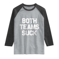 Both Team Sucks Raglan Shirt Funny Game Day Sports Meme