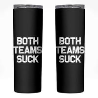 Both Team Sucks Skinny Tumbler Funny Game Day Sports Meme