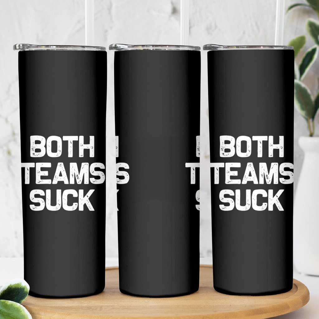 Both Team Sucks Skinny Tumbler Funny Game Day Sports Meme