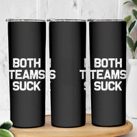 Both Team Sucks Skinny Tumbler Funny Game Day Sports Meme