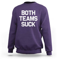Both Team Sucks Sweatshirt Funny Game Day Sports Meme