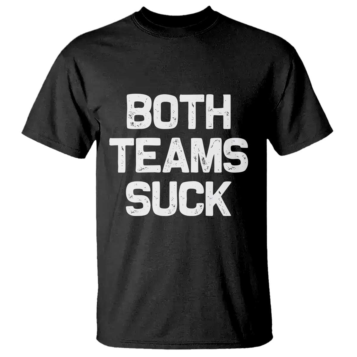 Both Team Sucks T Shirt Funny Game Day Sports Meme