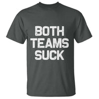 Both Team Sucks T Shirt Funny Game Day Sports Meme