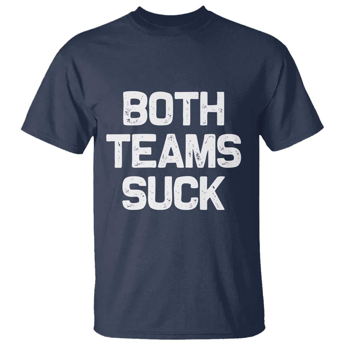 Both Team Sucks T Shirt Funny Game Day Sports Meme