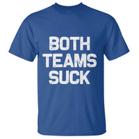 Both Team Sucks T Shirt Funny Game Day Sports Meme