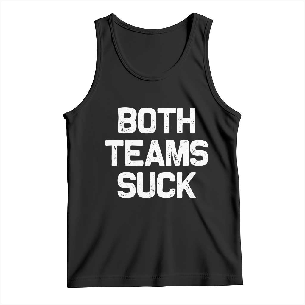 Both Team Sucks Tank Top Funny Game Day Sports Meme