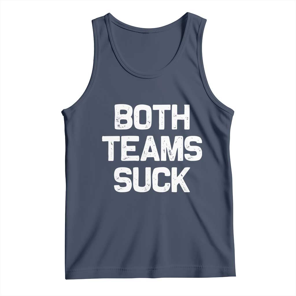 Both Team Sucks Tank Top Funny Game Day Sports Meme