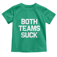 Both Team Sucks Toddler T Shirt Funny Game Day Sports Meme