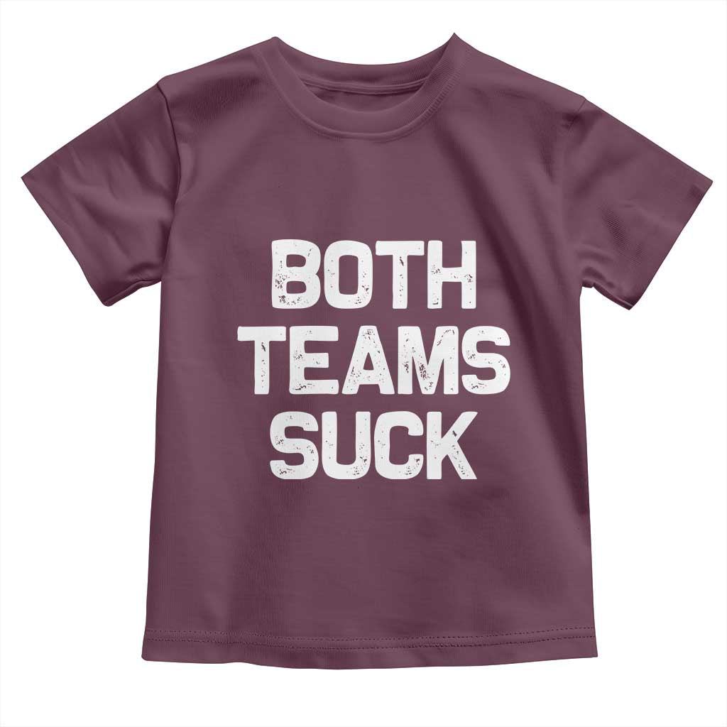 Both Team Sucks Toddler T Shirt Funny Game Day Sports Meme