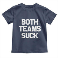 Both Team Sucks Toddler T Shirt Funny Game Day Sports Meme