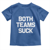 Both Team Sucks Toddler T Shirt Funny Game Day Sports Meme