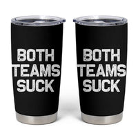 Both Team Sucks Tumbler Cup Funny Game Day Sports Meme