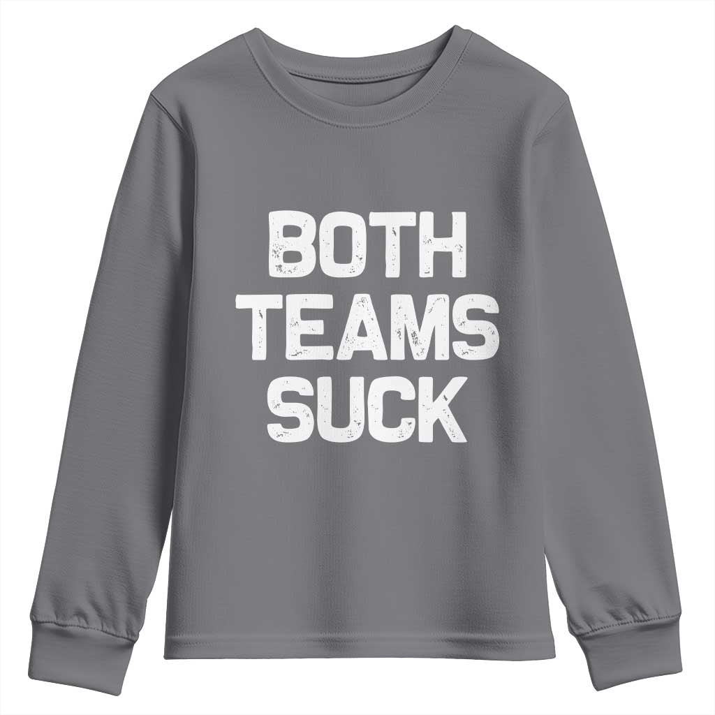 Both Team Sucks Youth Sweatshirt Funny Game Day Sports Meme