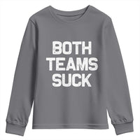 Both Team Sucks Youth Sweatshirt Funny Game Day Sports Meme