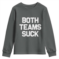 Both Team Sucks Youth Sweatshirt Funny Game Day Sports Meme