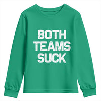 Both Team Sucks Youth Sweatshirt Funny Game Day Sports Meme