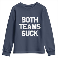 Both Team Sucks Youth Sweatshirt Funny Game Day Sports Meme