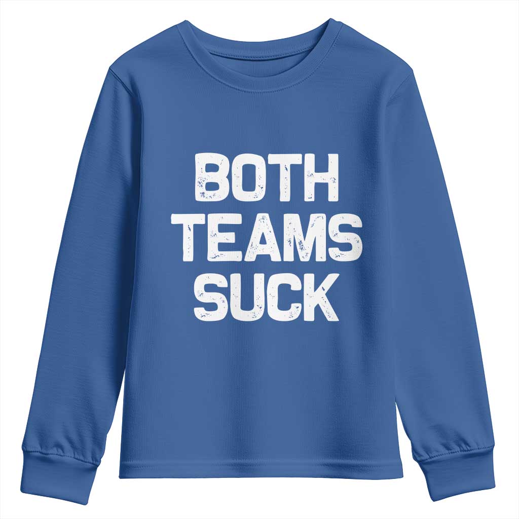 Both Team Sucks Youth Sweatshirt Funny Game Day Sports Meme