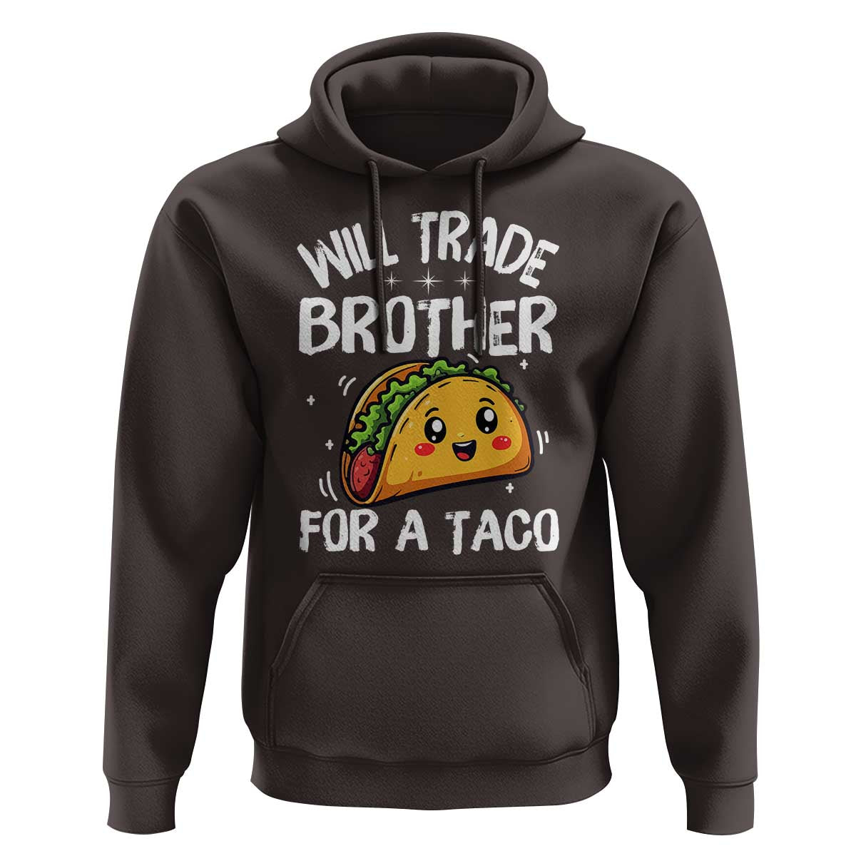 Will Trade Brother For A Taco Hoodie Funny Sibling Cinco De Mayo Taco Lovers