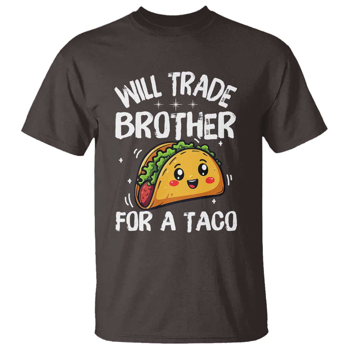 Will Trade Brother For A Taco T Shirt Funny Sibling Cinco De Mayo Taco Lovers