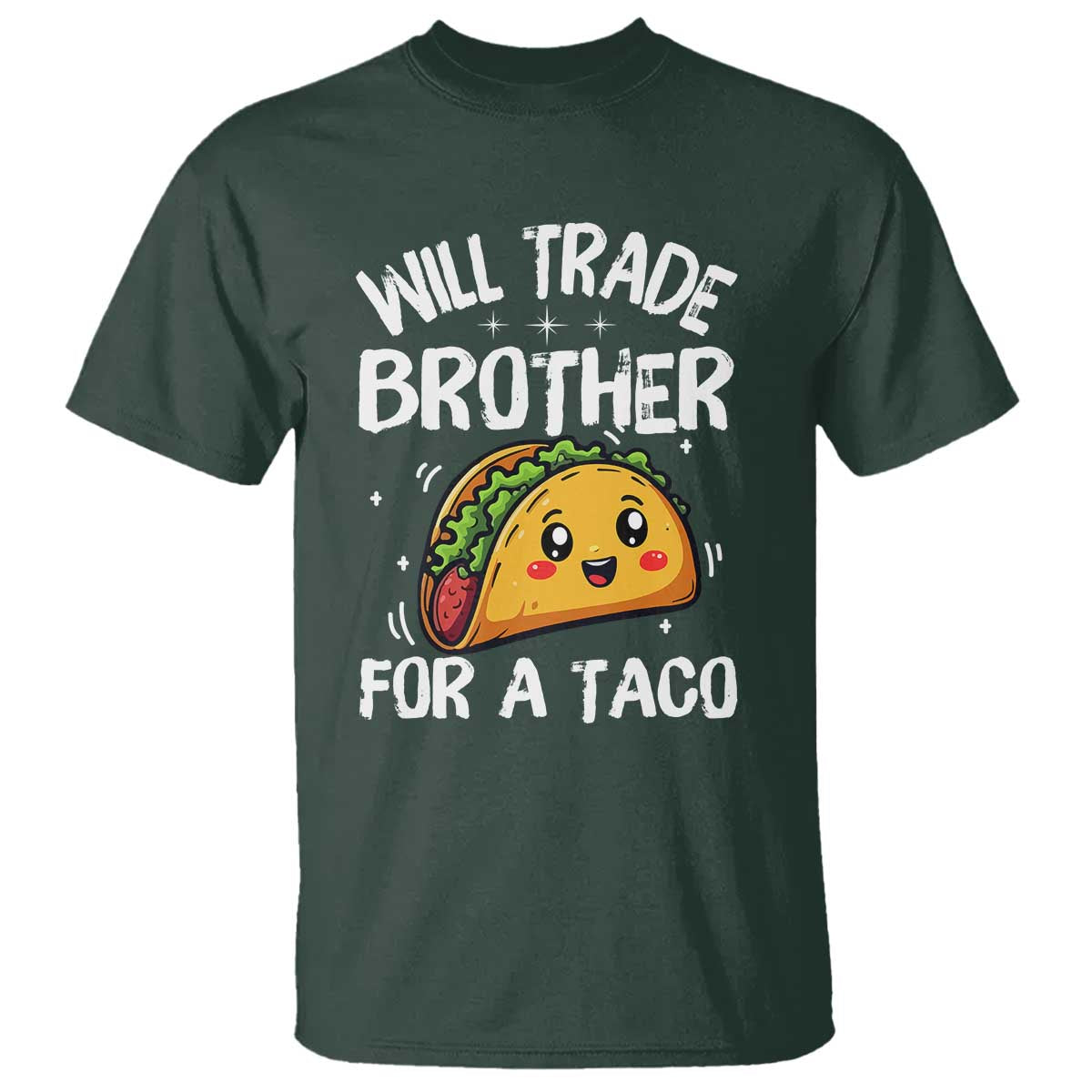 Will Trade Brother For A Taco T Shirt Funny Sibling Cinco De Mayo Taco Lovers