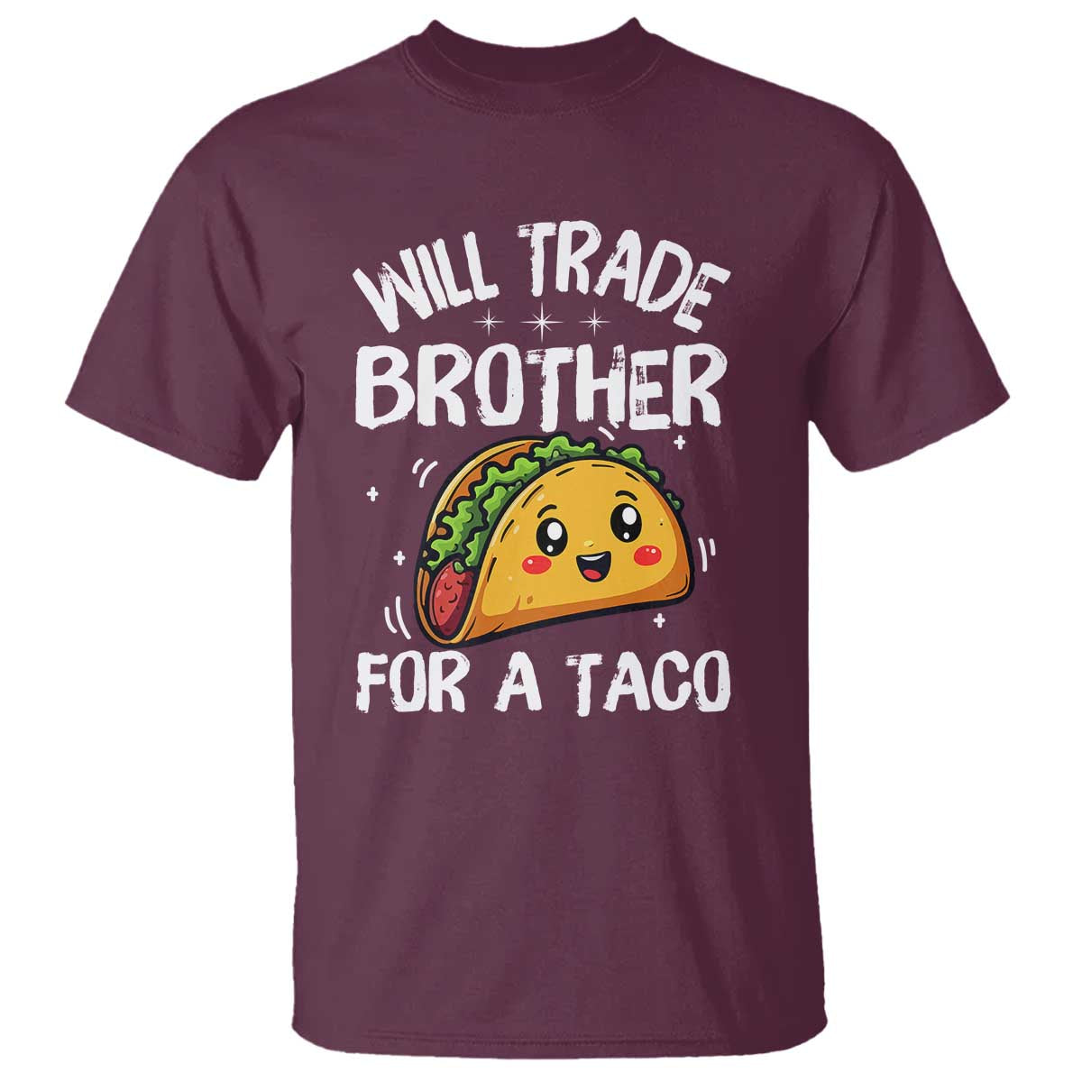 Will Trade Brother For A Taco T Shirt Funny Sibling Cinco De Mayo Taco Lovers