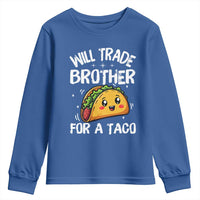 Will Trade Brother For A Taco Youth Sweatshirt Funny Sibling Cinco De Mayo Taco Lovers