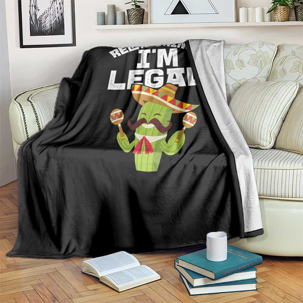 Funny Mexican Immigrant Throw Blanket Relax Gringo Im Legal Cinco De Mayo