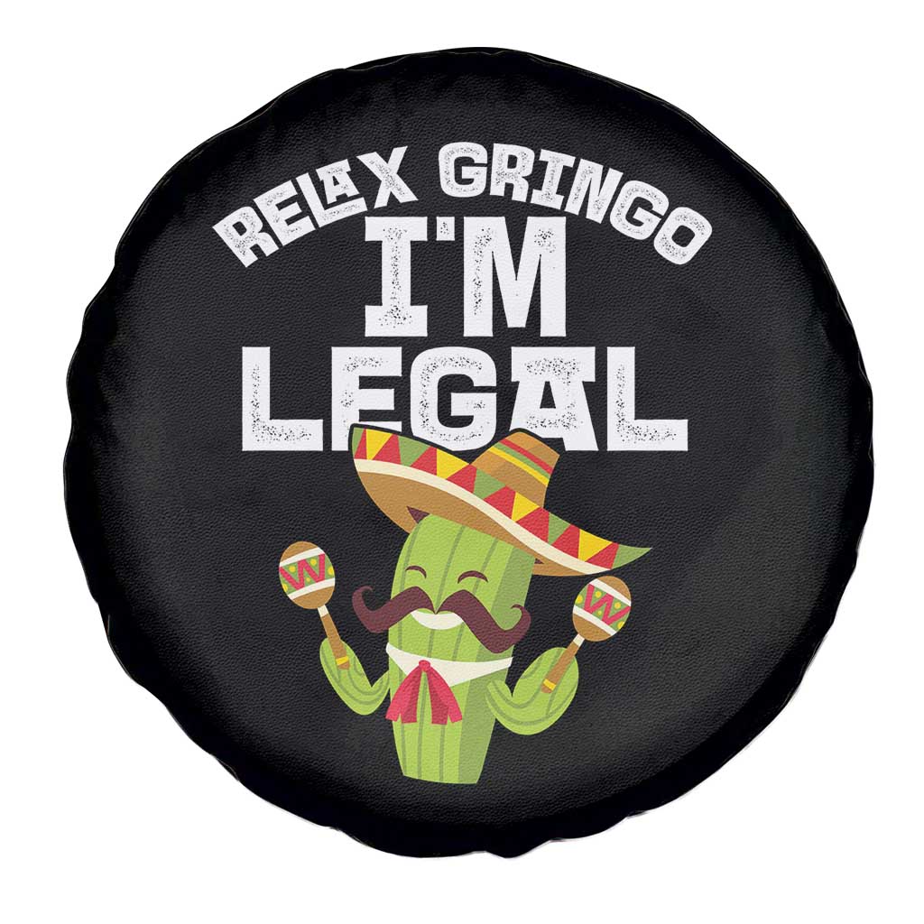 Funny Mexican Immigrant Spare Tire Cover Relax Gringo Im Legal Cinco De Mayo