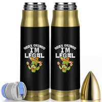 Funny Mexican Immigrant Bullet Tumbler Relax Gringo Im Legal Cinco De Mayo