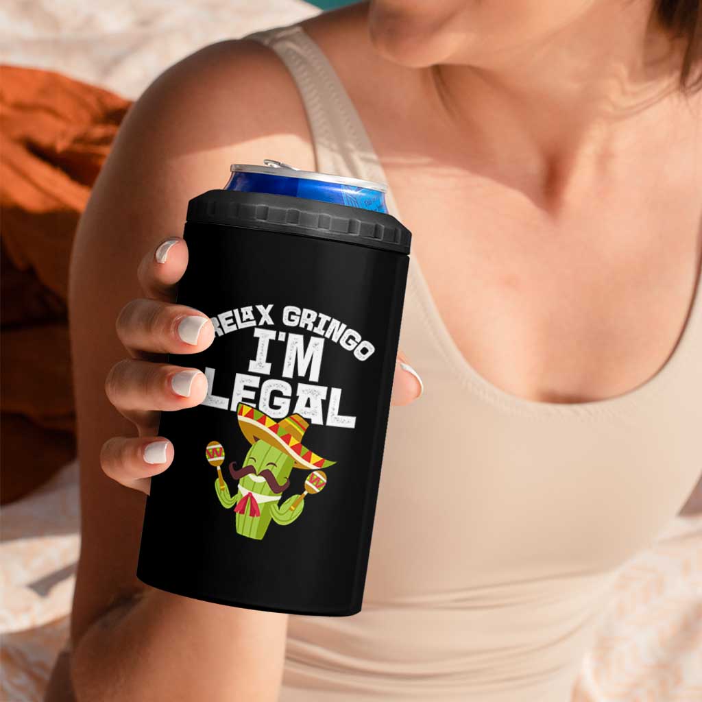 Funny Mexican Immigrant 4 in 1 Can Cooler Tumbler Relax Gringo Im Legal Cinco De Mayo