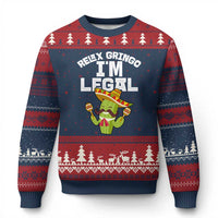 Funny Mexican Immigrant Ugly Christmas Sweater Relax Gringo Im Legal Cinco De Mayo