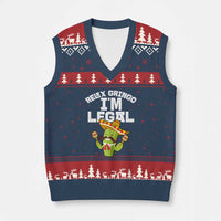 Funny Mexican Immigrant V-Neck Knit Sweater Vest Relax Gringo Im Legal Cinco De Mayo