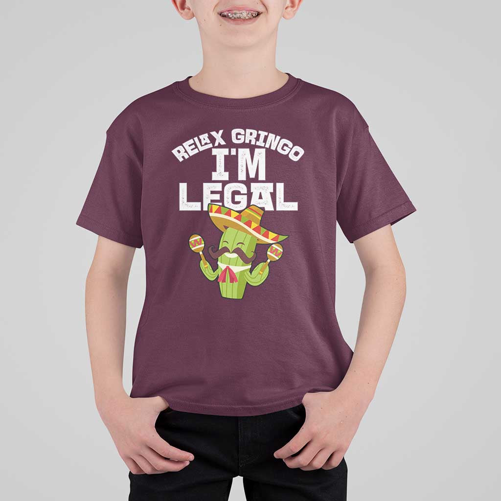 Funny Mexican Immigrant T Shirt For Kid Relax Gringo Im Legal Cinco De Mayo