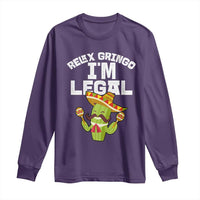 Funny Mexican Immigrant Long Sleeve Shirt Relax Gringo Im Legal Cinco De Mayo