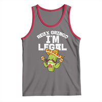 Funny Mexican Immigrant Tank Top Relax Gringo Im Legal Cinco De Mayo