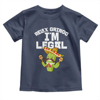 Funny Mexican Immigrant Toddler T Shirt Relax Gringo Im Legal Cinco De Mayo