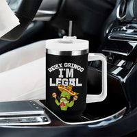 Funny Mexican Immigrant Tumbler With Handle Relax Gringo Im Legal Cinco De Mayo