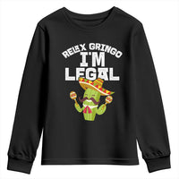 Funny Mexican Immigrant Youth Sweatshirt Relax Gringo Im Legal Cinco De Mayo